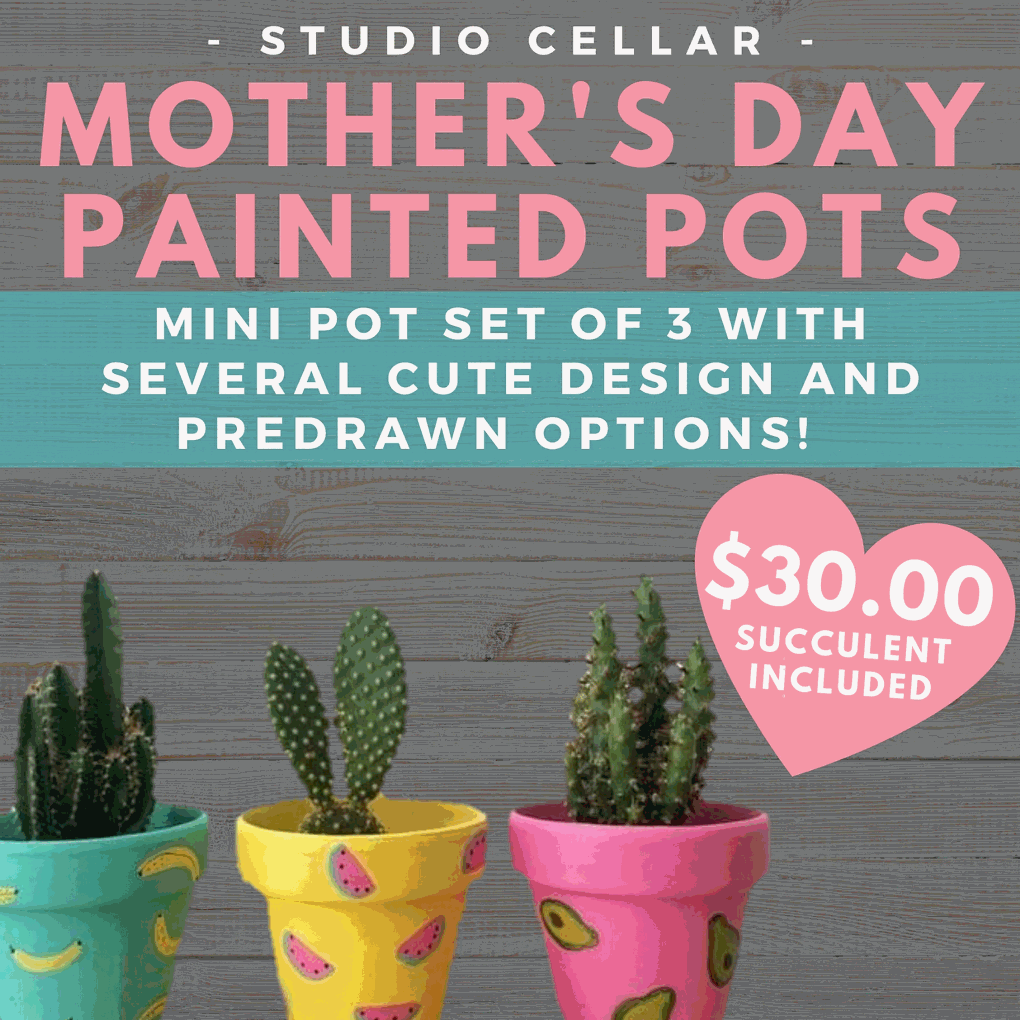 Mother's Day Painting Pots Set Studio Cellar Columbia, SC